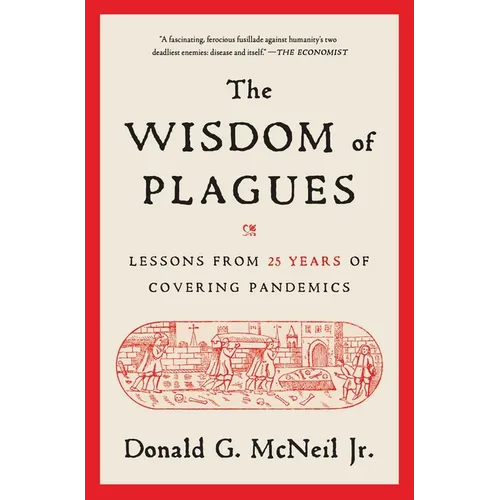 The Wisdom of Plagues: Lessons from 25 Years of Covering Pandemics