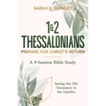 1&2 Thessalonians: Prepare for Christ's Return