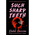 Such Sharp Teeth