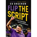 Flip the Script: Lessons Learned on the Road to a Championship