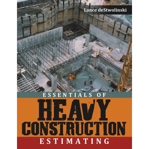 Essentials of Heavy Construction Estimating