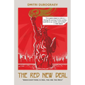 The Red New Deal When Everything is Free, You are the Price
