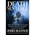 Death Sentence: The True Story of Velma Barfield's Life, Crimes, and Punishment