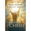 What nobody told You About The Return Of Christ
