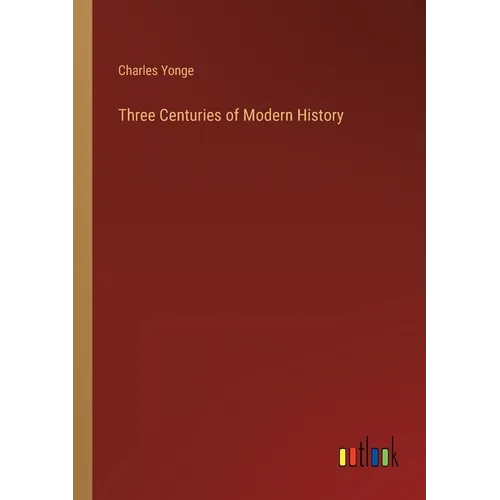 Three Centuries of Modern History