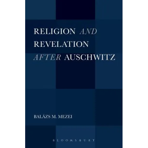 Religion and Revelation After Auschwitz
