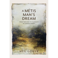 A Metis Man's Dream: From Traplines to Tugboats in Canada's North