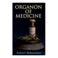 Organon of Medicine: The Cornerstone of Homeopathy