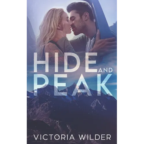 Hide and Peak: A Second-Chance, Enemies-to-Lovers Romance