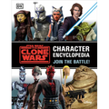 Star Wars the Clone Wars Character Encyclopedia: Join the Battle!