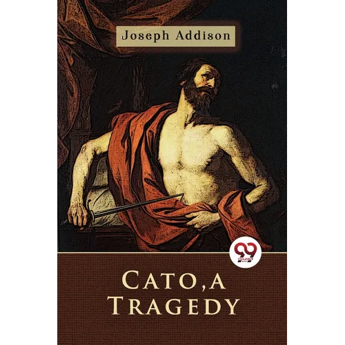 Cato, a Tragedy