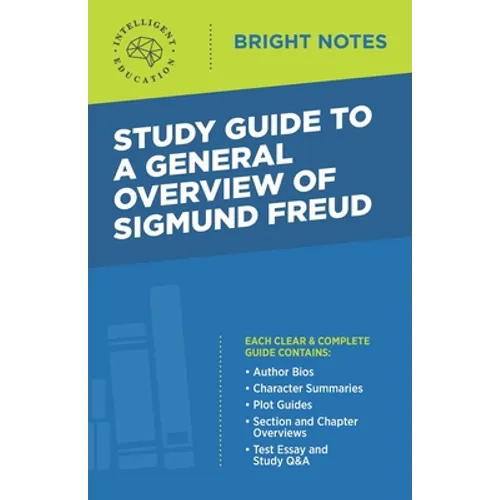 Study Guide to a General Overview of Sigmund Freud