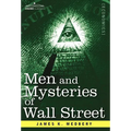Men and Mysteries of Wall Street
