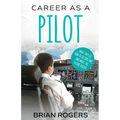 Career As A Pilot: What They Do, How to Become One, and What the Future Holds!