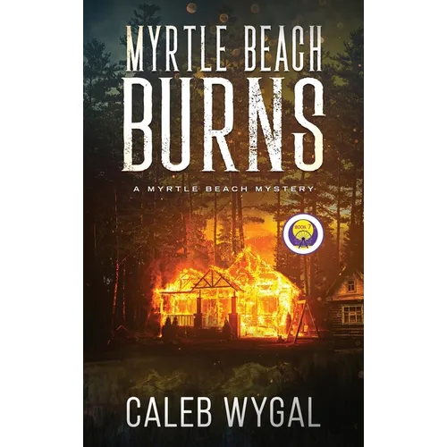Myrtle Beach Burns: A Myrtle Beach Mystery