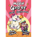Mayor Good Boy Goes Hollywood: (A Graphic Novel)