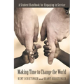 Making Time to Change the World: A Student Handbook for Engaging in Service