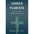 Church Planters: Inside the World of Religion Entrepreneurs