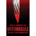 Unthinkable: Who Kills Their Grandmother?