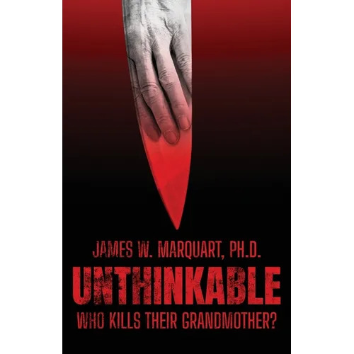 Unthinkable: Who Kills Their Grandmother?