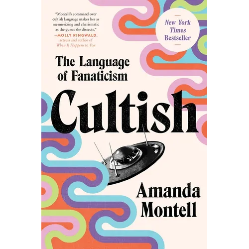 Cultish: The Language of Fanaticism