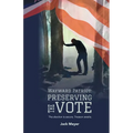 Wayward Patriot: Preserving the Vote