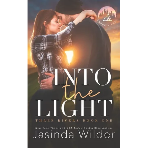 Into The Light: A Small Town Grumpy Sunshine Romance