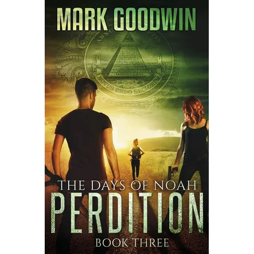 The Days of Noah, Book Three: Perdition