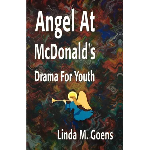Angel at McDonald's: Advent Drama for Youth