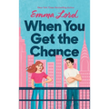 When You Get the Chance
