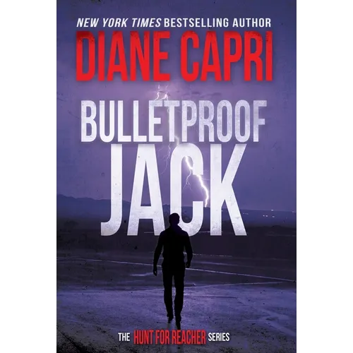 Bulletproof Jack: The Hunt for Jack Reacher Series