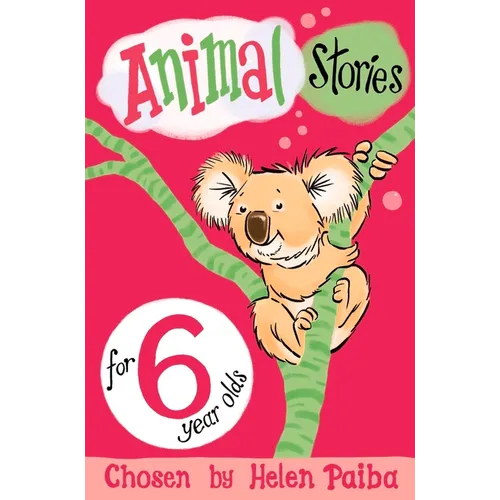 Animal Stories for 6 Year Olds
