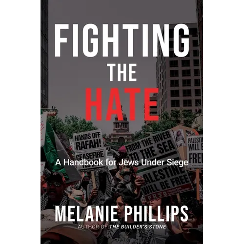 Fighting the Hate: A Handbook for Jews Under Siege