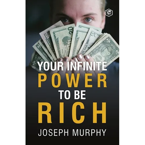 Your Infinite Power To Be Rich