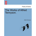 The Works of Alfred Tennyson.