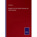 Dunigan's Six Cent Catholic Almanac and Laity's Directory