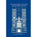 An Ecclesiastical Catechism of the Presbyterian Church: For the Use of Families, Bible-Classes and Private Members