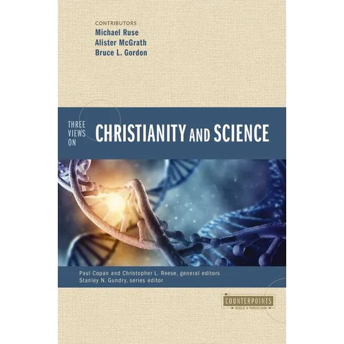 Three Views on Christianity and Science