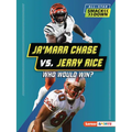Ja'marr Chase vs. Jerry Rice: Who Would Win?