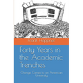 Forty Years in the Academic Trenches: Change Comes to an American University