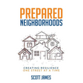 Prepared Neighborhoods: Creating Resilience One Street at a Time