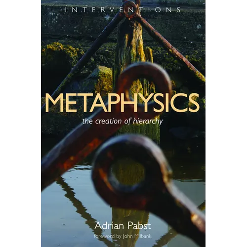 Metaphysics: The Creation of Hierarchy