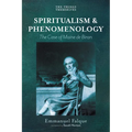 Spiritualism and Phenomenology: The Case of Maine de Biran
