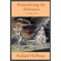 Remembering the Alchemists & other essays