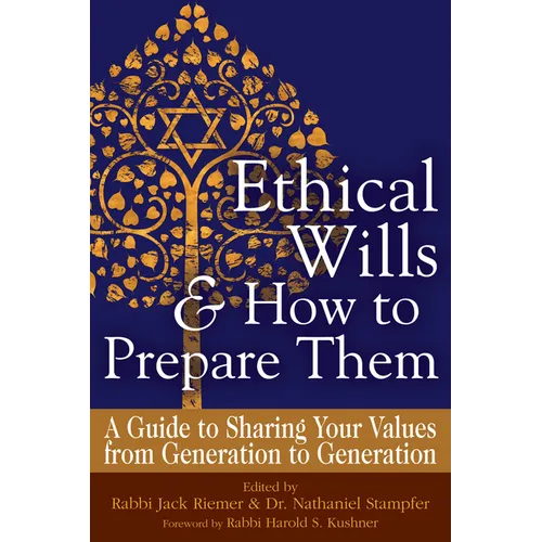 Ethical Wills & How to Prepare Them (2nd Edition): A Guide to Sharing Your Values from Generation to Generation