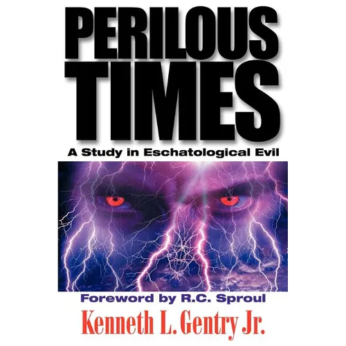 Perilous Times: A Study in Eschatological Evil