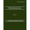 Military Mountaineering: The Official U.S. Army Training Manual TC 3-97.61 (FM 3-97.61)
