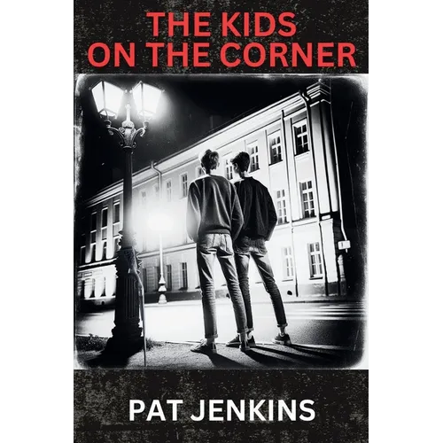 The Kids on the Corner: Inspired By True Events