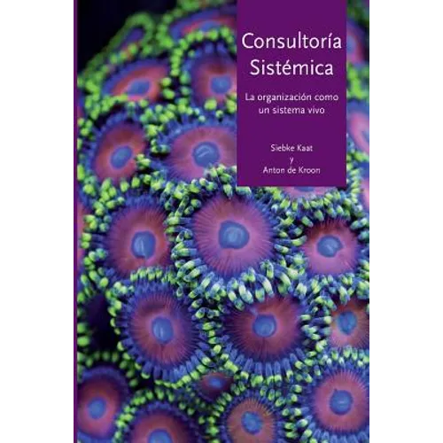 Consultoría Sistémica: La organización como un sistema vivo