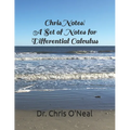 Chris Notes! A Set of Notes for Differential Calculus